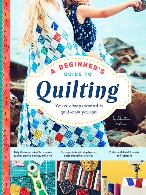 Title details for A Beginner's Guide to Quilting by Christine Mann - Wait list